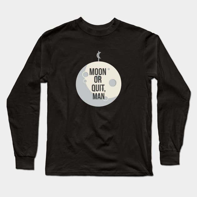 Parks & Recreation - Moon or Quit, Man Long Sleeve T-Shirt by hiwattart